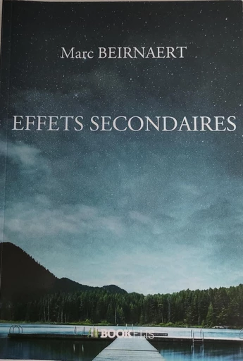 EFFETS SECONDAIRES - Marc BEIRNAERT - Bookelis