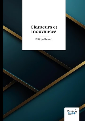 Clameurs et mouvances - Philippe Siméon - Nombre7 Editions