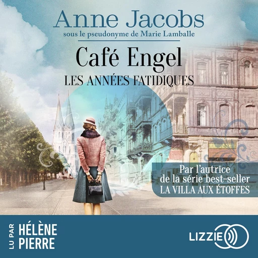 Les années fatidiques - Café Engel - Tome 2 - Anne Jacobs - Univers Poche