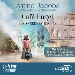 Les années fatidiques - Café Engel - Tome 2