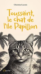 Toussaint, le chat de l'île Papillon