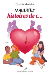 Maudites histoire de c...