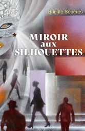 Le Miroir aux silhouettes