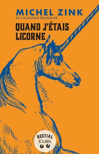 Quand j'étais licorne - Michel Zink - JC Lattès