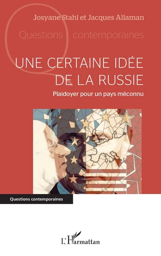 Une certaine idée de la Russie - Jacques Allaman, Josyane Stahl - Editions L'Harmattan