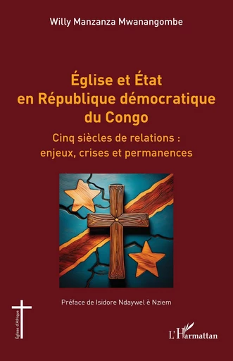 Église et État en République démocratique du Congo - Willy Manzanza Mwanangombe - Editions L'Harmattan