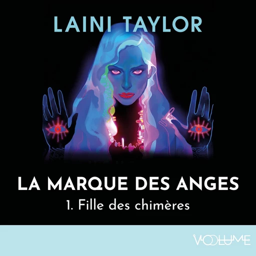 La Marque des anges (Tome 1) - Fille des chimères - Laini Taylor - VOolume