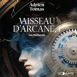 Vaisseau d'Arcane (Tome 1) - Les Hurleuses