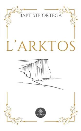 L’Arktos - Baptiste Ortega - Le Lys Bleu Éditions