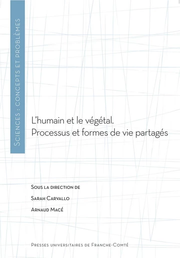 L’humain et le végétal. Processus et formes de vie partagés -  - Presses universitaires de Franche-Comté