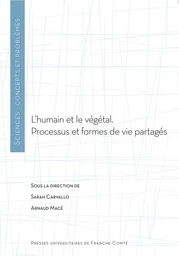 L’humain et le végétal. Processus et formes de vie partagés