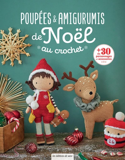 Poupées & amigurumis de Noël au crochet - Oeuvre Collective - Les Editions de Saxe