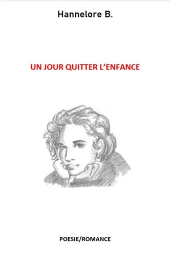 Un jour quitter l’enfance - Hannelore B. - Librinova