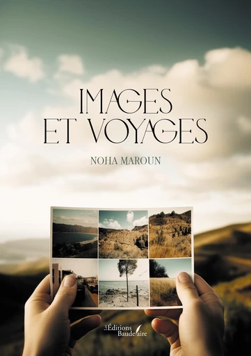 Images et voyages - Maroun Noha - Éditions Baudelaire