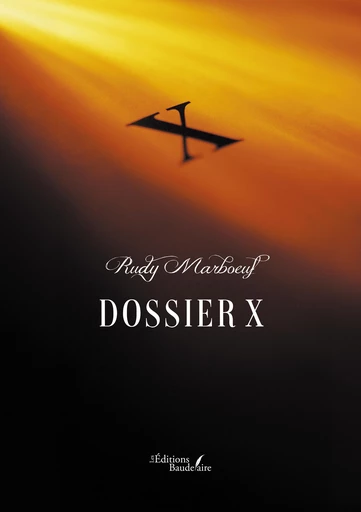 Dossier X - Rudy Marboeuf - Éditions Baudelaire