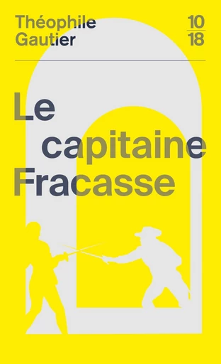 Le capitaine Fracasse - Théophile Gautier - Univers Poche