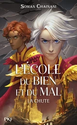 L'Ecole du bien et du mal, Les origines - tome 02 : La chute de l'école - middle grade - magie - prequel - Netflix