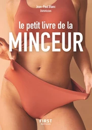 Le Petit Livre de la minceur, calories, glucides, lipides... + de 3 600 aliments décryptés