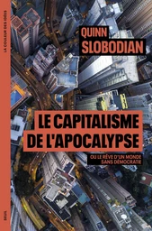 Le Capitalisme de l’apocalypse