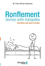 Ronflement, dormez enfin tranquilles