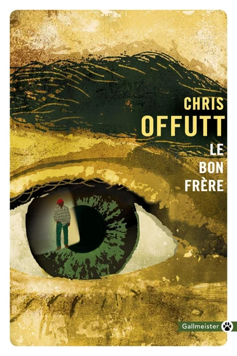 Le Bon Frère - Chris Offutt - Editions Gallmeister