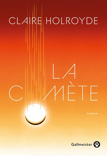 La Comète - Claire Holroyde - Editions Gallmeister