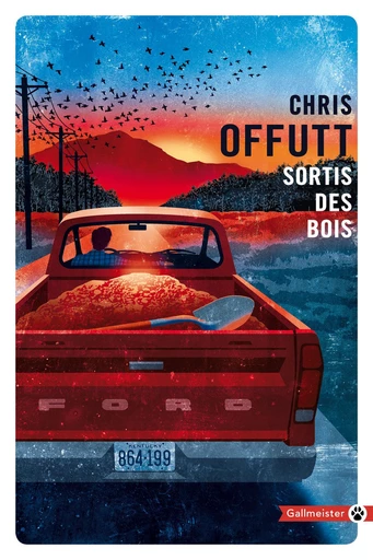 Sortis des bois - Chris Offutt - Editions Gallmeister