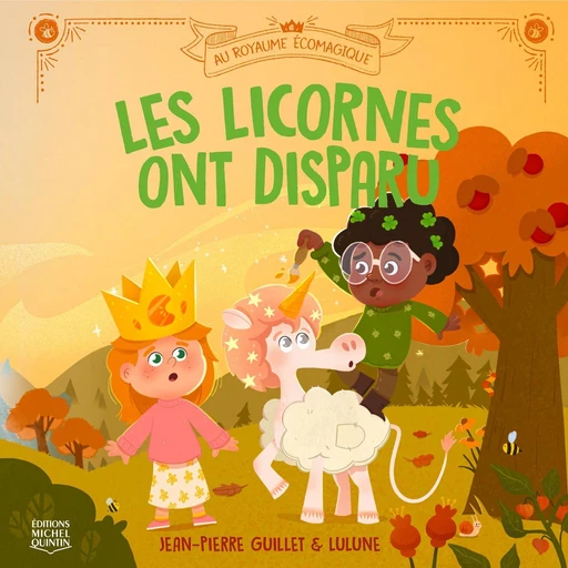 Les licornes ont disparu - Jean-Pierre Guillet - Éditions Michel Quintin