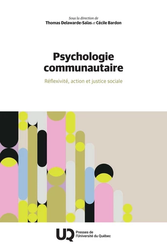 Psychologie communautaire - Thomas Delawarde-Saïs, Cécile Bardon - Presses de l'Université du Québec