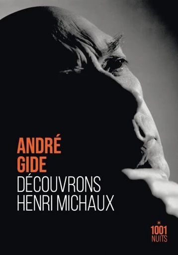 Découvrons Henri Michaux - André Gide - Fayard/Mille et une nuits