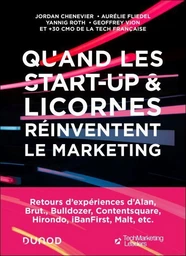 Quand les start-up et licornes réinventent le marketing