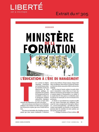 Revue Liberté 305 - Dossier - Ministère de la formation - Pierre Lefebvre, Éric Martin, Jean-Philippe Payette, David Clerson, Philippe Gendreau, Michel Stringer, Jean Danis - Collectif Liberté