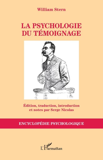 La psychologie du témoignage - William Stern, Serge Nicolas - Editions L'Harmattan