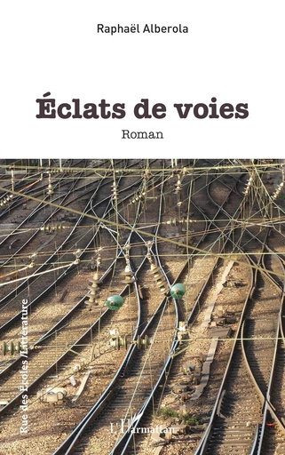 Éclats de voies - Raphaël Alberola - Editions L'Harmattan