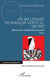 Un millénaire de pouvoir vertical, 987-1815