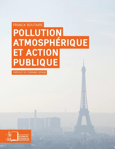 Pollution atmosphérique et action publique - Franck Boutaric - Éditions Rue d’Ulm via OpenEdition