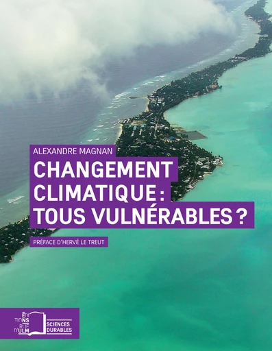 Changement climatique : tous vulnérables ? - Alexandre Magnan - Éditions Rue d’Ulm via OpenEdition