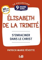 9 jours avec Élisabeth de la Trinité