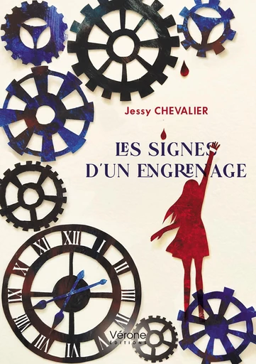 Les signes d'un engrenage - Chevalier Jessy - Editions Vérone