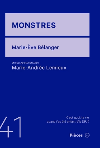 Monstres - Marie-Ève Bélanger, Marie-Andrée Lemieux - Atelier 10