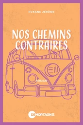 Nos chemins contraires