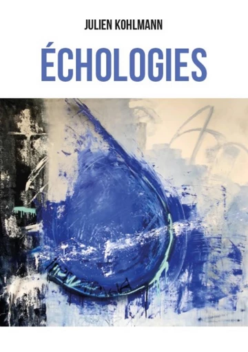 Échologies - Julien Kohlmann - Publishroom