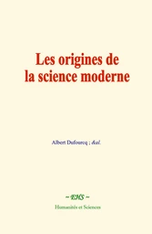 Les origines de la science moderne