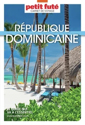 RÉPUBLIQUE DOMINICAINE 2025 Carnet Petit Futé