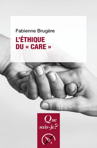 L'Éthique du « care » - Fabienne Brugère - Humensis