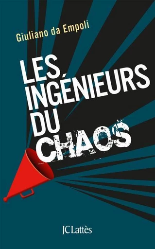 Les ingénieurs du chaos -  nouvelle édition - Giuliano da Empoli - JC Lattès