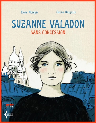 Suzanne Valadon sans concession - Flore Mongin - Groupe Robert Laffont