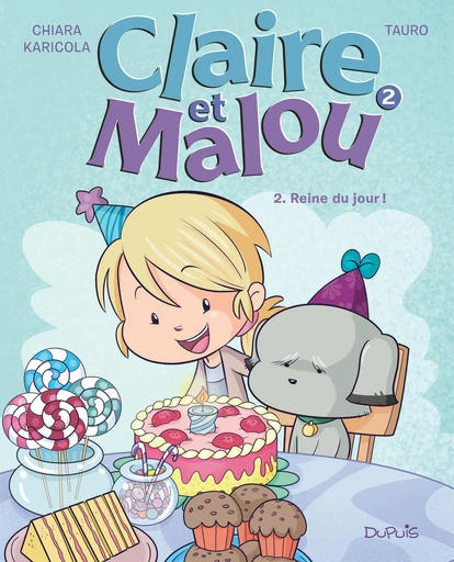 Claire et Malou - Tome 2 - Reine du jour ! -  Tauro - Dupuis