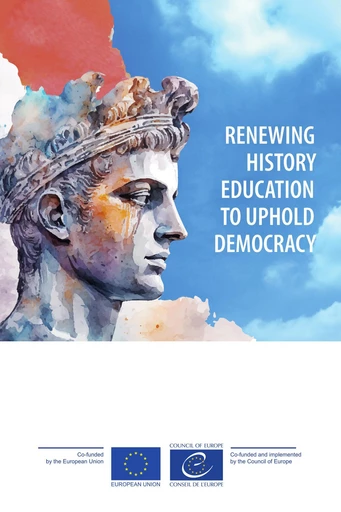 Renewing history education to uphold democracy - Council of Europe - Council of Europe