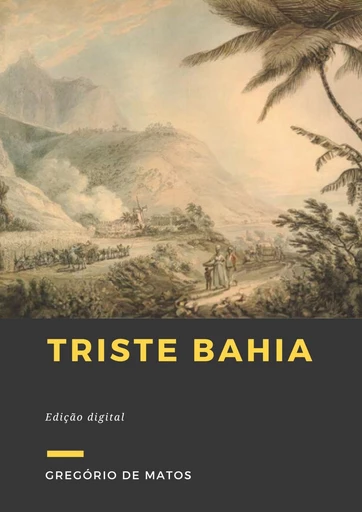 Triste Bahia - Gregório De Matos - Librofilio